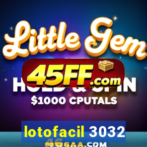 lotofacil 3032